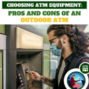 Pros and Cons of an Outdoor ATM