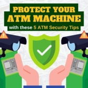 Protect Your ATM Machine with These 5 ATM Security Tips via ATMDepot.com